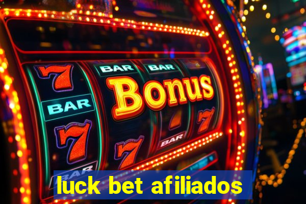 luck bet afiliados